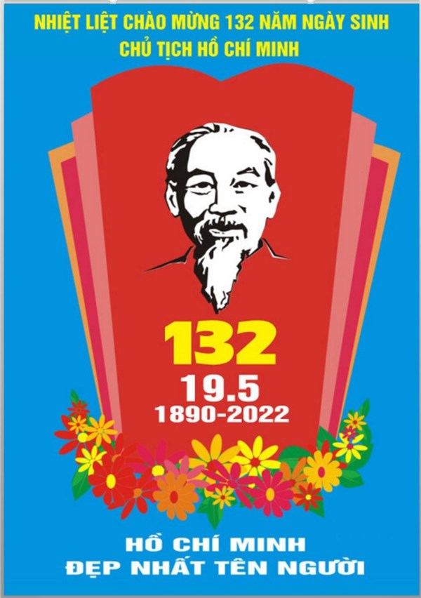 Kỷ niệm 132 năm ngày sinh Chủ tịch Hồ Chí Minh (19/5/1890 - 19/5/2022)